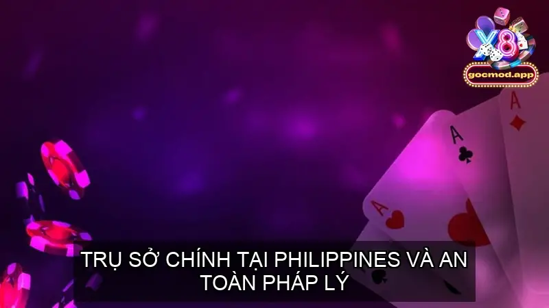 Home 20 Trụ sở chính tại Philippines và an toàn pháp lý