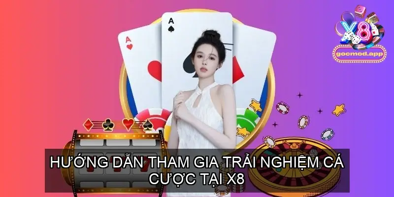 Home 24 Hướng Dẫn Tham Gia Trải Nghiệm Cá Cược Tại X8