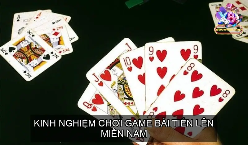 Game Bài Tiến Lên Miền Nam Online Cổng Game X8 4 Kinh Nghiệm Chơi Game Bài Tiến Lên Miền Nam