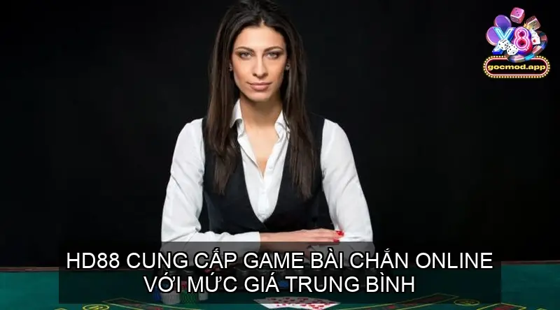 Hướng dẫn chơi game bài chắn online trên Cổng game X8 3 HD88 cung cấp game bài chắn online với mức giá trung bình